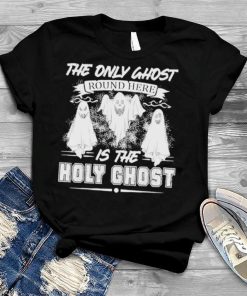 The only ghost round here Halloween 2022 T Shirt