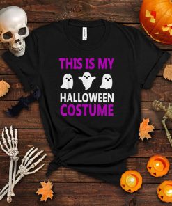 This Is My Halloween Costume T Shirt
