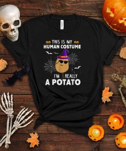 This is My Human Costume I’m Really a Potato Funny Halloween T Shirt