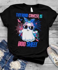 Thyroid Cancer is Boo sheet Happy Halloween shirt