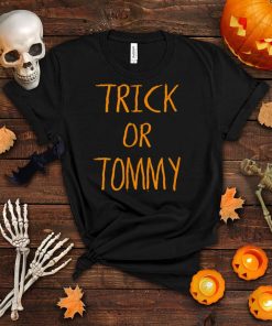 Trick Or TOMMY T Shirt Halloween Shirt T Shirt
