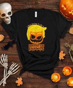 Trumpkin I was going to be a democrat for Halloween shirt