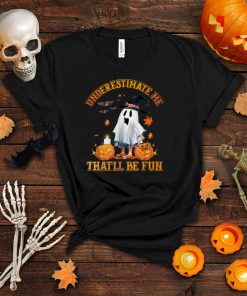 Underestimate me That’ll be fun Halloween Pumpkin lover kids T Shirt