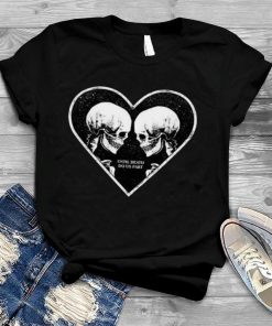 Until Death Do Us Part Skeleton Heart Lovers Halloween Lovers Gift T Shirt