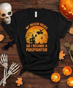 Vintage My Broom Broke So I Became A Firefighter Halloween T Shirt