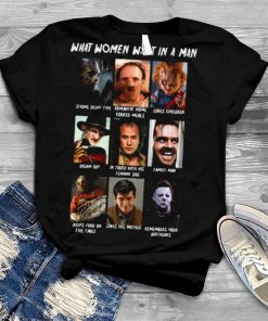 What Women Want In A Man Movies Horror Jason Chucky Freddy Halloween shirt