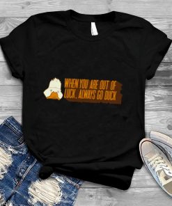 When You Are Out Of Luck Always Go Duck Howard The Duck Halloween shirt