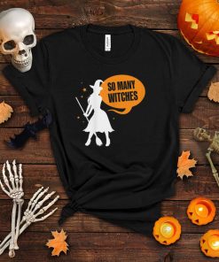 Womens So Many Witches Girls Drinking Sayings Halloween T Shirt