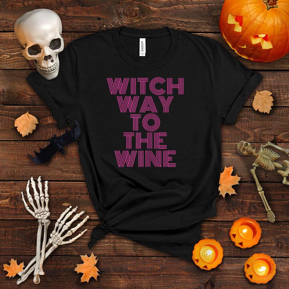 Womens Witch Way To The Wine Halloween Costume Funny Easy DIY T Shirt Womens Witch Way To The Wine Halloween Costume Funny Easy DIY T Shirt