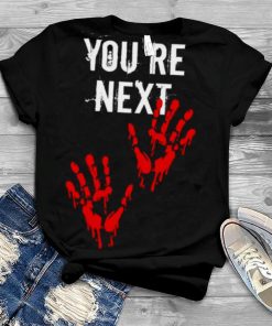 You’re Next Blood Handprints Halloween shirt