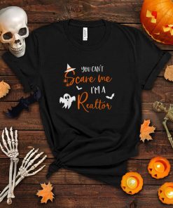 You Can’t Scare Me I’m a Realtor Funny Halloween Real Estate T Shirt