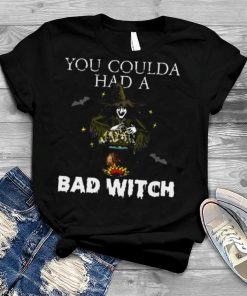 You Coulda Had a Bad Witch Halloween Costume Funny Gift shirt
