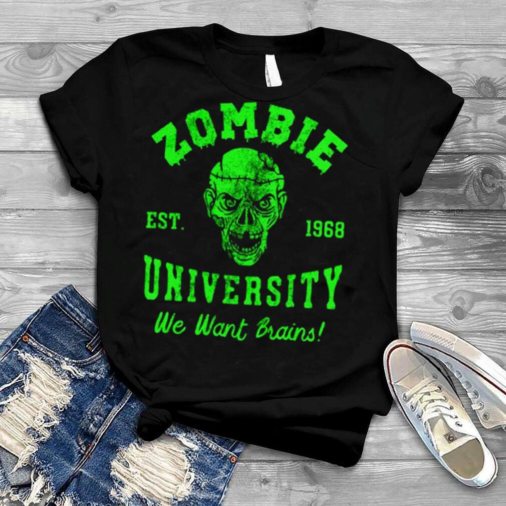 Zombie University We Want Your Brains Halloween shirt Zombie University We Want Your Brains Halloween shirt