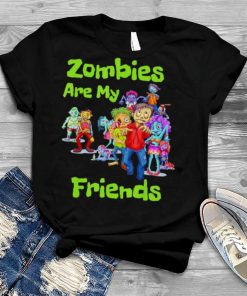 Zombies Are My Friends Halloween For Fan Shirt