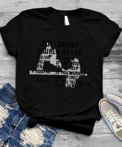 Zoologist Hourly Rate Funny Zoology Lover Gag Gift Men Women T Shirt