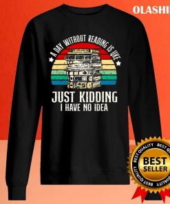 A Day Without Reading Is Like Book Lover Vintage T-shirt