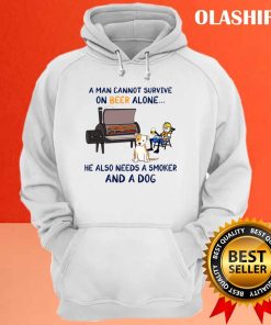 A Man Cannot Survive On Beer Alone He Also Needs A Smoker And A Dog T shirt 3