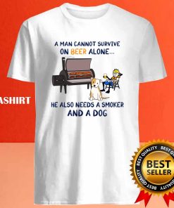 A Man Cannot Survive On Beer Alone He Also Needs A Smoker And A Dog T shirt 4