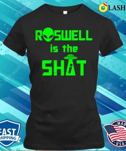 Alien Shirt, Roswell Is The Shit A Shirt 1 Alien Shirt Roswell Is The Shit A Shirt 2