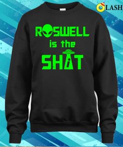 Alien Shirt, Roswell Is The Shit A Shirt 3 Alien Shirt Roswell Is The Shit A Shirt 4