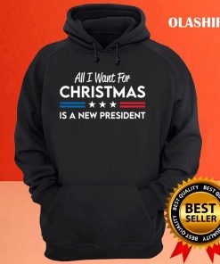 All I Want For Christmas Is A New President T shirt 3