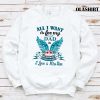 All I Want Is For My Dad In Heaven I Miss My Dad T-shirt