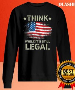 American Flag Think While It’s Still Legal Vintage T-shirt