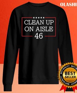 Anti biden Clean Up On Aisle 46 Impeach Joe Biden T shirt 2