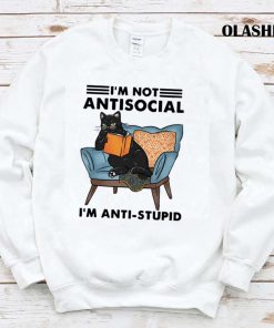Balck Cat Cat I’m Not Anti-social I’m Anti-stupid Shirt Balck Cat Cat I’m Not Anti-social I’m Anti-stupid Shirt