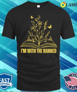 Banned Books T-shirt, I’m With The Banned Reading T-shirt Banned Books T-shirt, I’m With The Banned Reading T-shirt