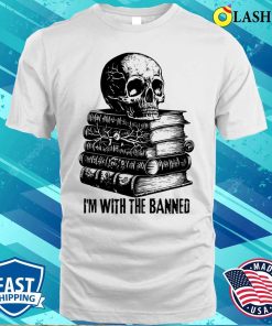 Banned Books T-shirt, I’m With The Banned Reading T-shirt, Trending Shirt