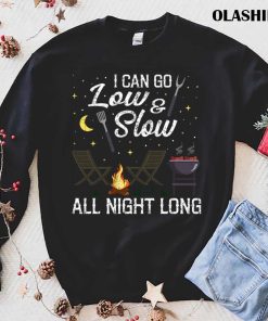 Bbq Smoker I Can Low And Slow All Night Long Shirt 1