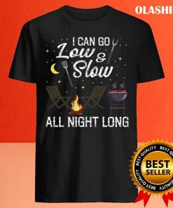 Bbq Smoker I Can Low And Slow All Night Long Shirt 4