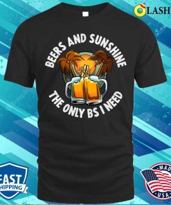Beers and Sunshine Funny Beer Gift T-Shirt Beers and Sunshine Funny Beer Gift T-Shirt