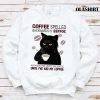 Black Cat Coffee Spelled Backwards Is Eeffoc Just Know Shirt
