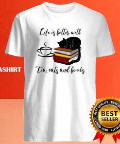 Black Cat Life Is Better With Tea Cats And Books Shirt 3 Black Cat Life Is Better With Tea Cats And Books Shirt 4