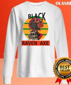 Black Raven Axe T-shirt, Hoodie, Sweater, Long Sleeve