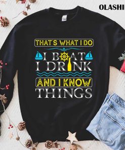 Boating Gifts Boat Owner Men Drinking Shirt Boating Gifts Boat Owner Men Drinking Shirt