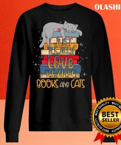 Book Lover Shirt, I just really love reading books and cats shirt
