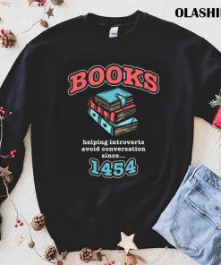 Books Help Introverts Shirt, Funny Reading Shirt, Book Lover Shirt Books Help Introverts Shirt, Funny Reading Shirt, Book Lover Shirt