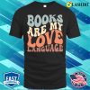 Books T-shirt, Retro Books Are My Love Language T-shirt