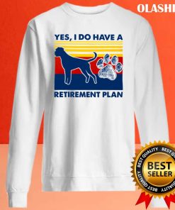 Boxer Yes I Do Have A Retirement Plan Vintage Shirt