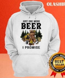 Camping Bear Just One More Beer I Promise T shirt 3