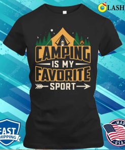 Camping Lover T-shirt, Camping Is My Fovorite Sport T-shirt