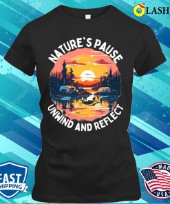 Camping T-shirt, Natures Pause Unwind And Reflect Camping Dark Colors T-shirt