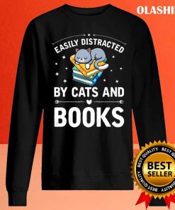 Cat And Book Easily Distracted By Cats And Books Shirt
