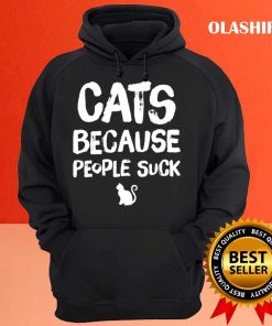 Cat Lover Cats Because People Suck T-shirt 2 Cat Lover Cats Because People Suck T shirt 3