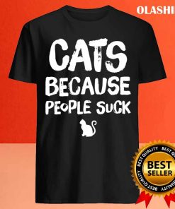 Cat Lover Cats Because People Suck T-shirt 3 Cat Lover Cats Because People Suck T shirt 4