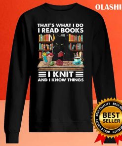 Cat That What I Do I Read Books I Knit T-shirt 1 Cat That What I Do I Read Books I Knit T shirt 2