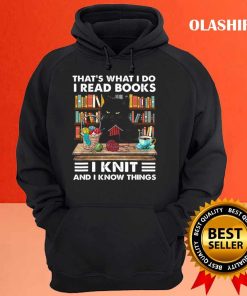 Cat That What I Do I Read Books I Knit T-shirt 2 Cat That What I Do I Read Books I Knit T shirt 3